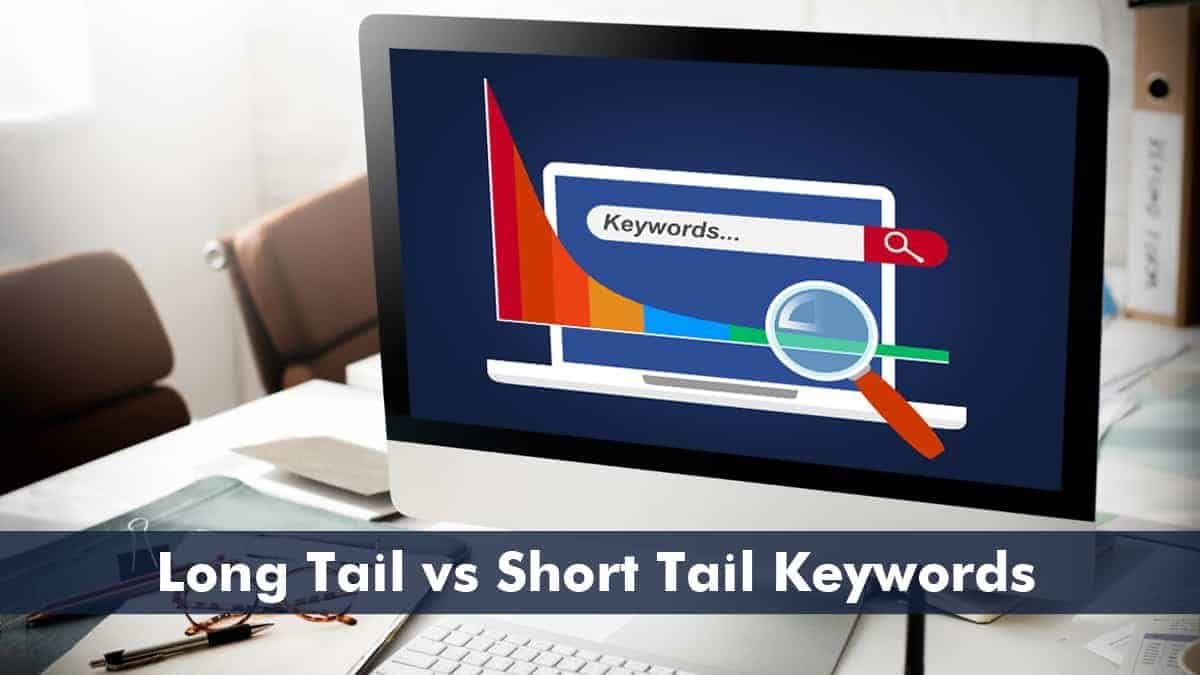 Deciding on Keywords: Short Tail vs Long Tail Approach